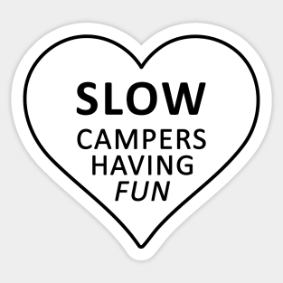 Slow Campers Having Fun- Camp Marimeta Sticker